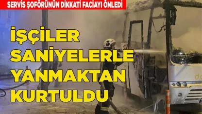 İşçiler saniyelerle yanmaktan kurtuldu