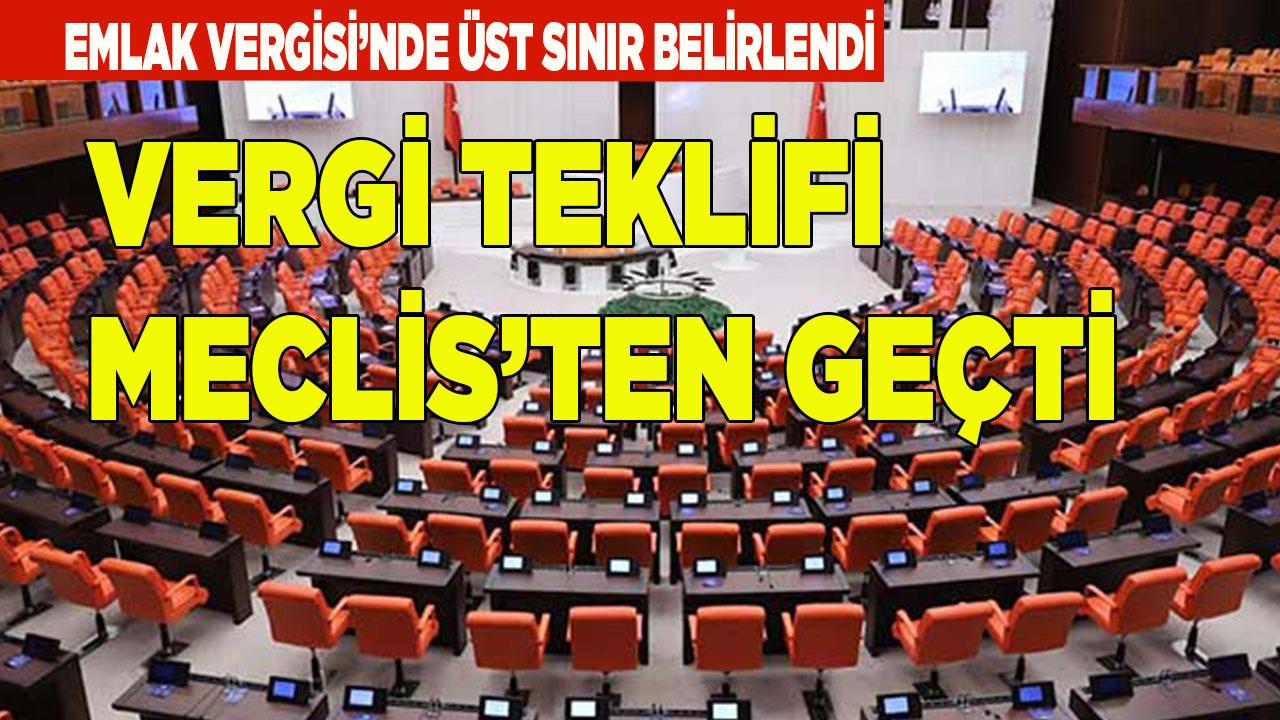 VERGİ TEKLİFİ MECLİS’TEN GEÇTİ