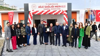 YAŞARİYE–MUSTAFA DEDE AİLE SAĞLIĞI MERKEZİ HİZMETE AÇILDI