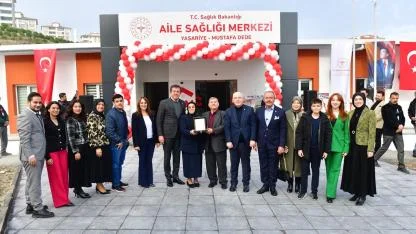 YAŞARİYE–MUSTAFA DEDE AİLE SAĞLIĞI MERKEZİ HİZMETE AÇILDI