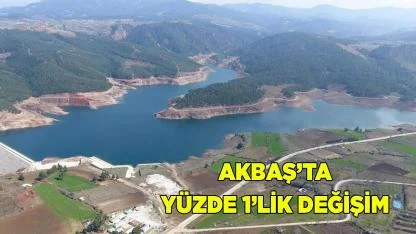 YAĞIŞ, AKBAŞ BARAJI'NI ETKİLEMEDİ