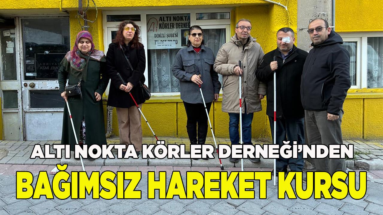 ALTI NOKTA KÖRLER DERNEĞİ’NDEN BAĞIMSIZ HAREKET KURSU