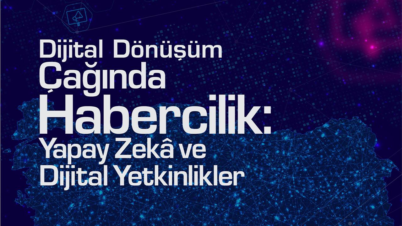 BİK, dijital dönüşümde haberciliğin geleceğini ele alıyor