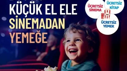 "Büyük Küçük El Ele Sinemadan Yemeğe" başvuruları başladı