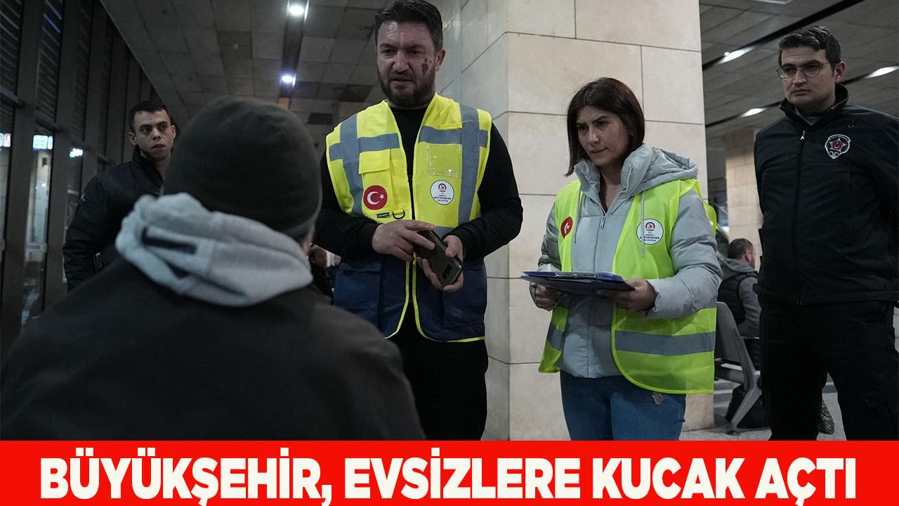 Büyükşehir, evsizlere kucak açtı