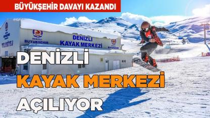 DENİZLİ KAYAK MERKEZİ AÇILIYOR