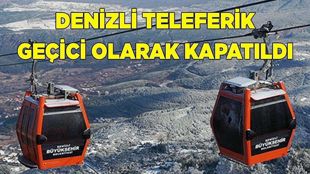DENİZLİ TELEFERİK GEÇİCİ OLARAK KAPATILDI