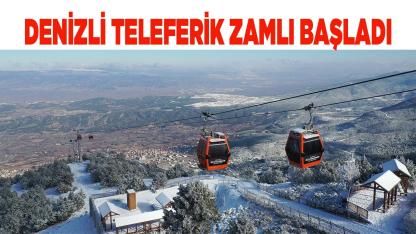 Denizli Teleferik zamlı başladı