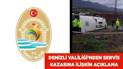 Denizli Valiliği, servis kazasına ilişkin açıklama yaptı