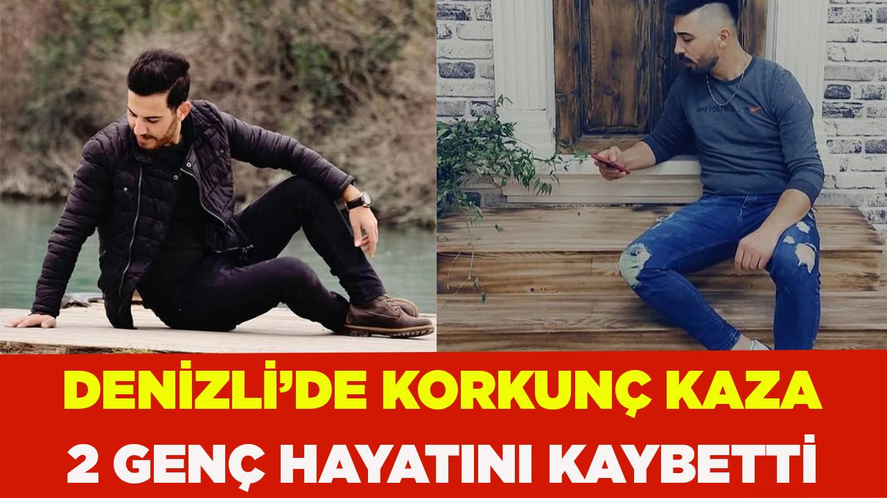 Denizli’de korkunç kaza; 2 genç hayatını kaybetti