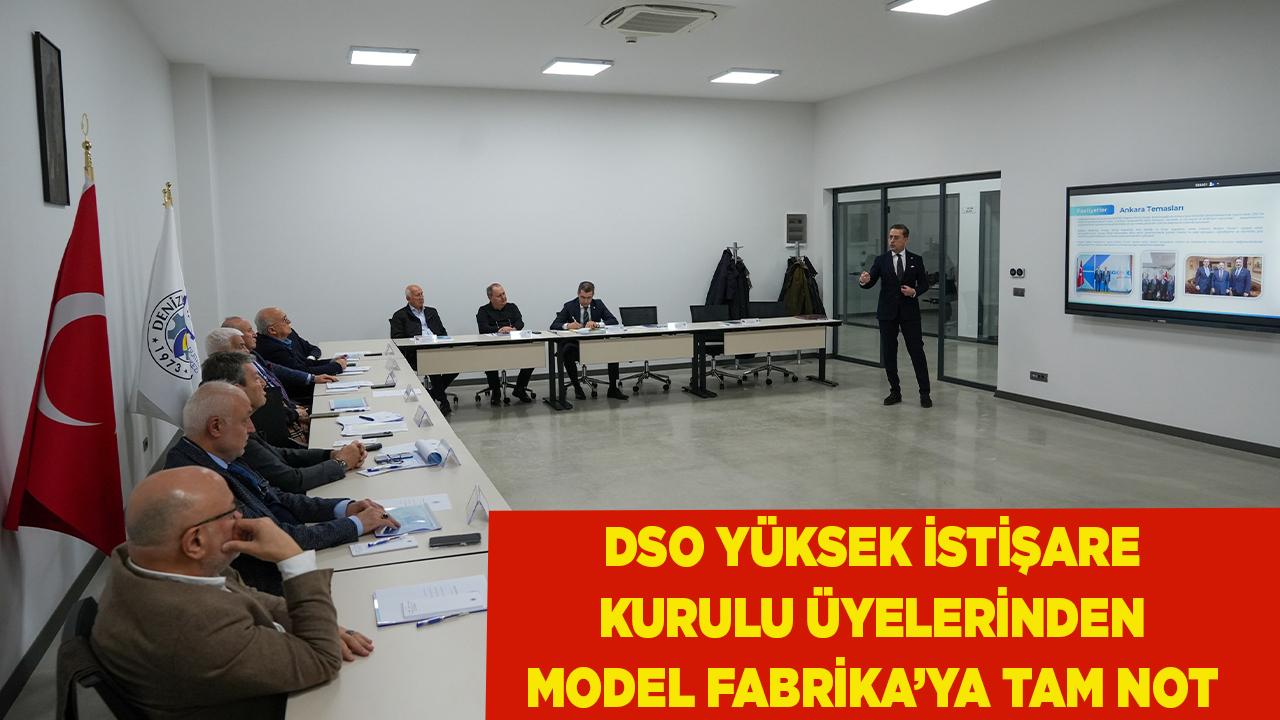 DSO Yüksek İstişare Kurulu'ndan Model Fabrika’ya Tam Not