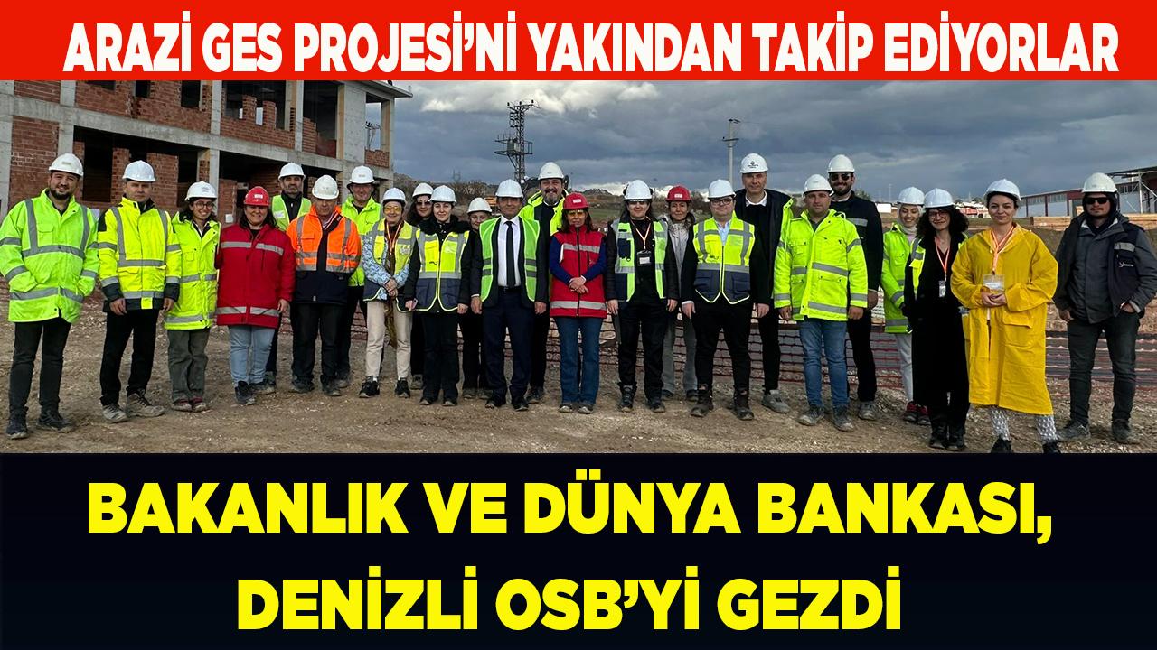 DÜNYA BANKASI’NDAN DENİZLİ OSB’YE ZİYARET