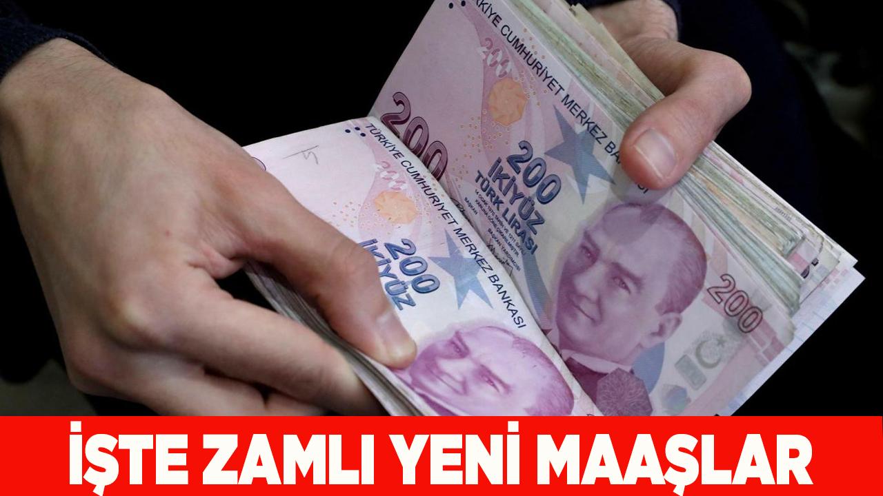 İşte zamma göre yeni maaşlar