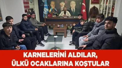 KARNELERİNİ ALDILAR, ÜLKÜ OCAKLARINA KOŞTULAR