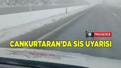 DENİZLİ CANKURTARAN’DA SİS UYARISI