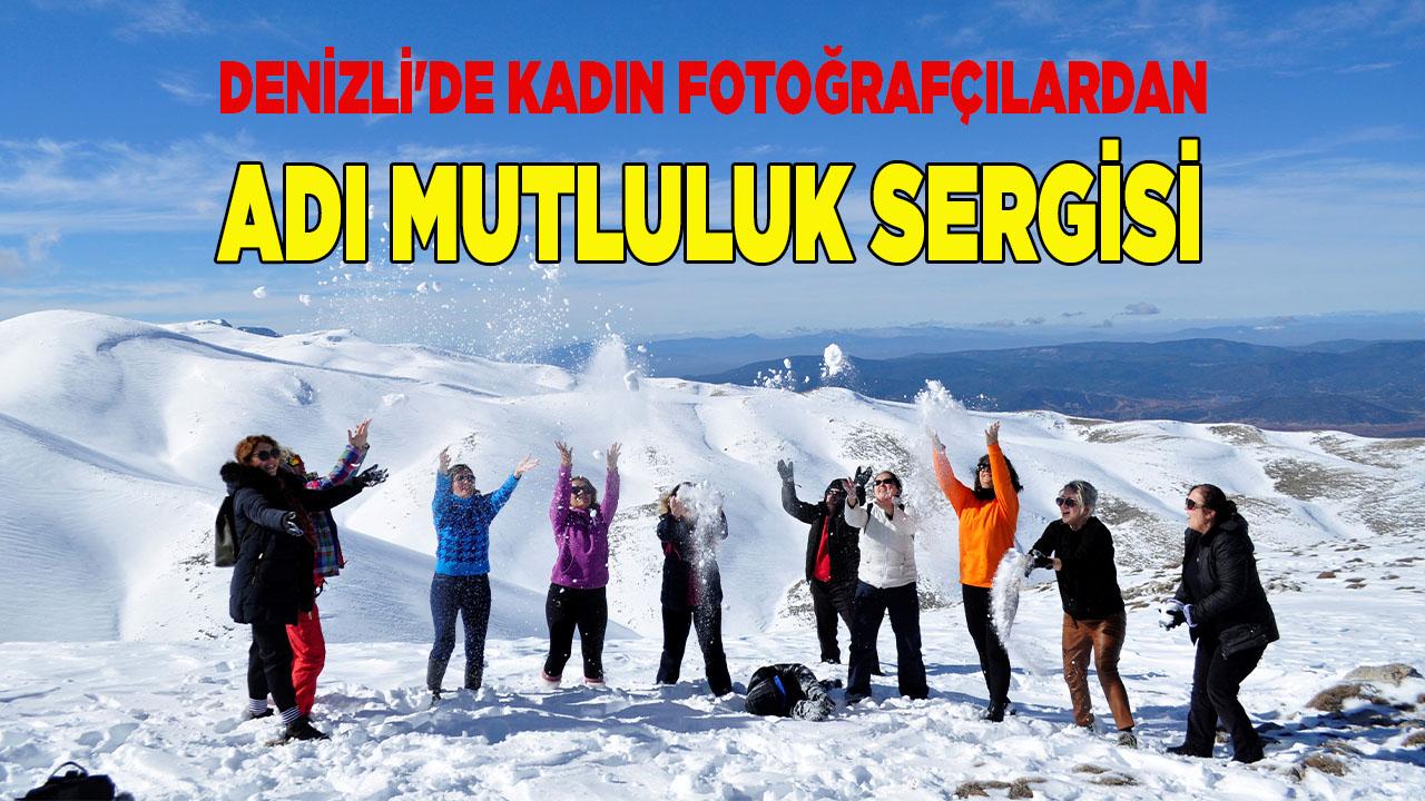 Adı Mutluluk Sergisi Denizli'de Kapılarını Açıyor