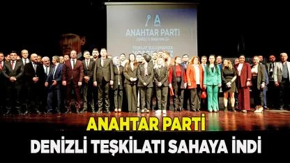 Anahtar Parti Denizli Teşkilatı Sahaya İndi
