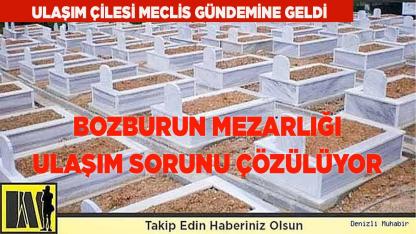 Bozburun Mezarlığı Ulaşım Çilesi Meclis Gündeminde
