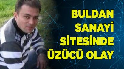 Buldan Sanayi Sitesinde Üzücü Olay