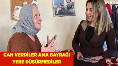 CAN VERDİLER AMA BAYRAĞI YERE DÜŞÜRMEDİLER