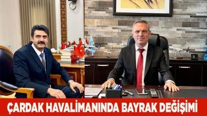 Çardak Havalimanında Bayrak Değişimi