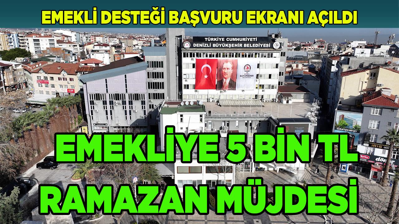 Denizli Büyükşehir'den Emekliye 5 Bin TL Ramazan Müjdesi