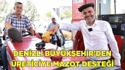 Denizli Büyükşehir’in mazot desteği başvuruları başladı
