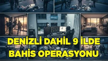 Denizli Dahil 9 İlde Bahis Operasyonu