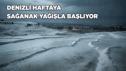 Denizli Haftaya Sağanak Yağışla Başlıyor