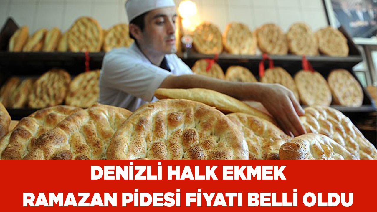 Denizli Halk Ekmek Ramazan Pidesi Fiyatı Belli Oldu