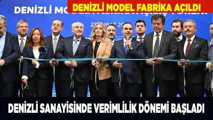 Denizli Model Fabrika Açıldı