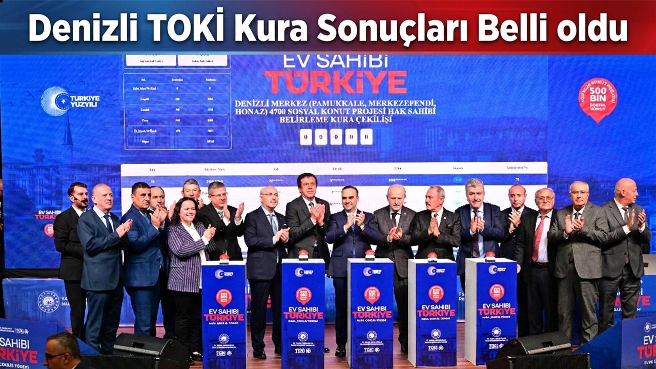 Denizli TOKİ Kura Sonuçları Belli oldu