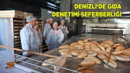 Denizli'de Gıda Denetimi Seferberliği