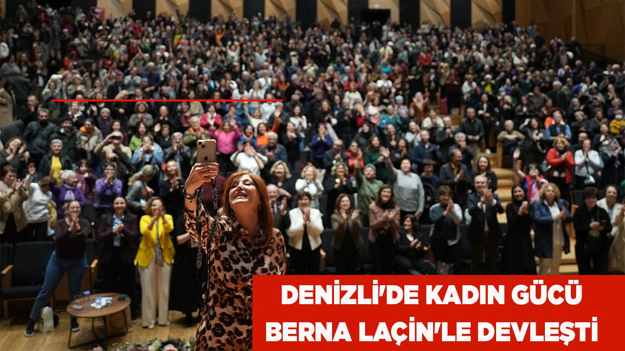 Denizli'de Kadın Gücü Berna Laçin'le Devleşti