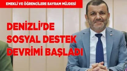 Denizli'de Sosyal Destek Devrimi Başladı