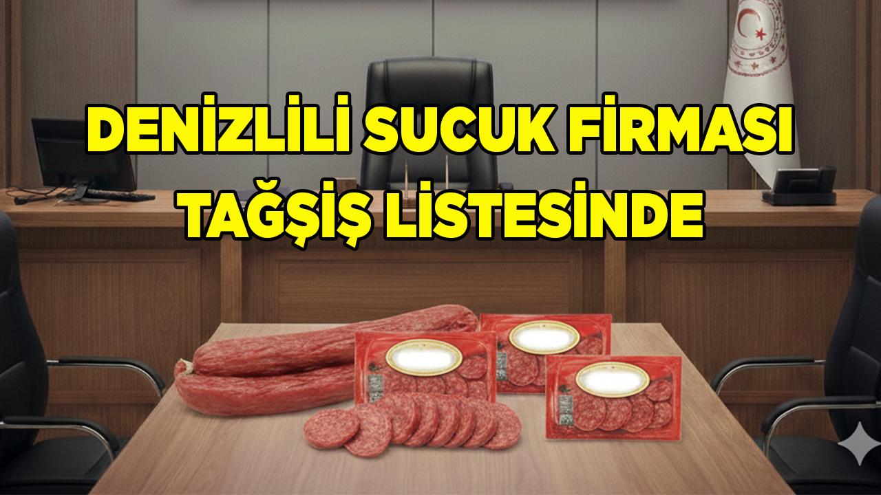 Denizlili Sucuk Firması Tağşiş Listesinde