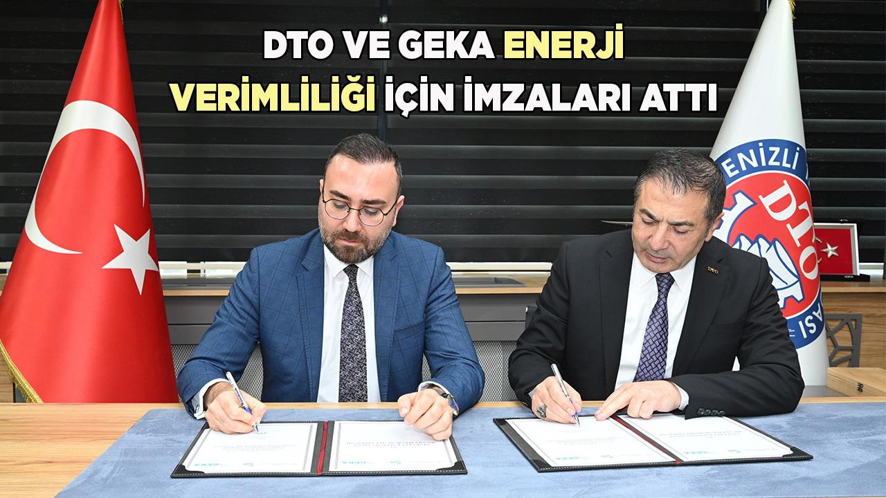 DTO ve GEKA Enerji Verimliliği İçin İmzaları Attı