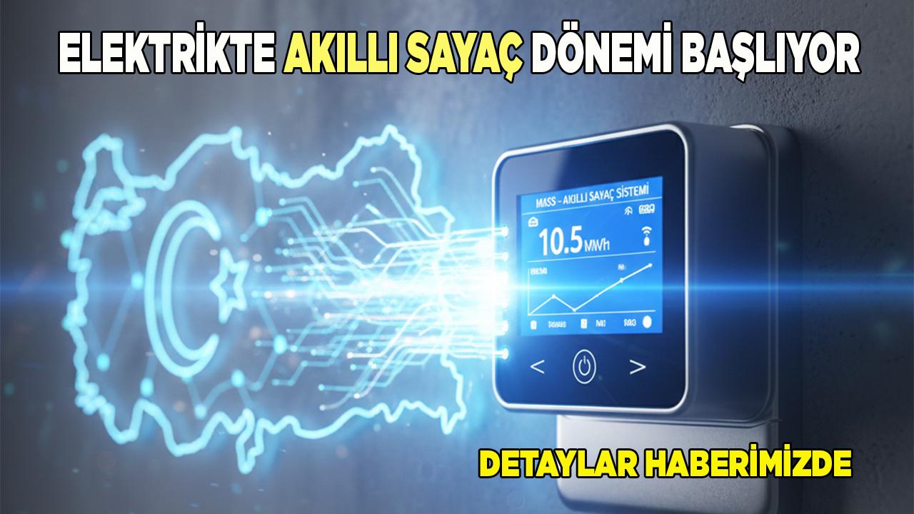 Elektrikte Akıllı Sayaç Dönemi Başlıyor İşte Tüm Detaylar