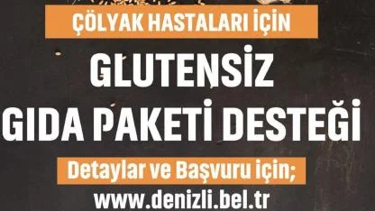 Glütensiz gıda paketi desteğinde müracaatlar başladı