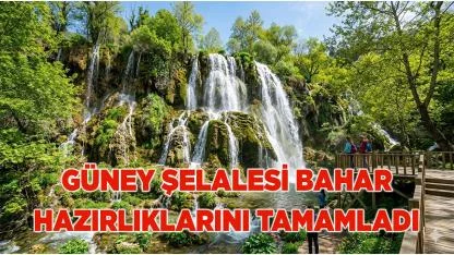 Güney Şelalesi Bahar Hazırlıklarını Tamamladı