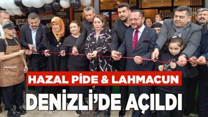 Hazal Pide & Lahmacun Denizli’de Açıldı