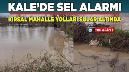 Kale'de Sağanak Yağış Ulaşımı Vurdu