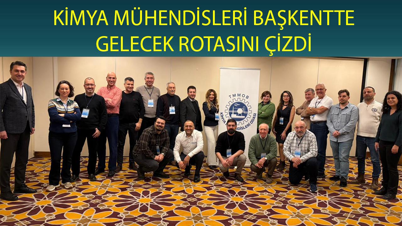 Kimya mühendisleri başkentte gelecek rotasını çizdi