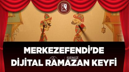 Merkezefendi'de Dijital Ramazan Keyfi
