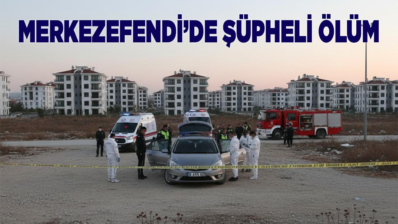 Merkezefendi’de Şüpheli Ölüm