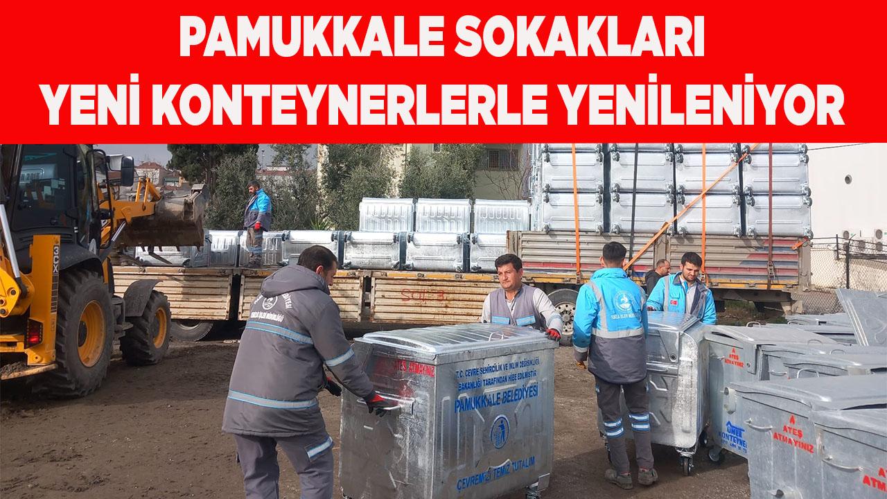 Pamukkale Sokakları Yeni Konteynerlerle Yenileniyor