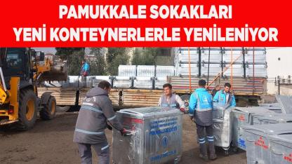 Pamukkale Sokakları Yeni Konteynerlerle Yenileniyor