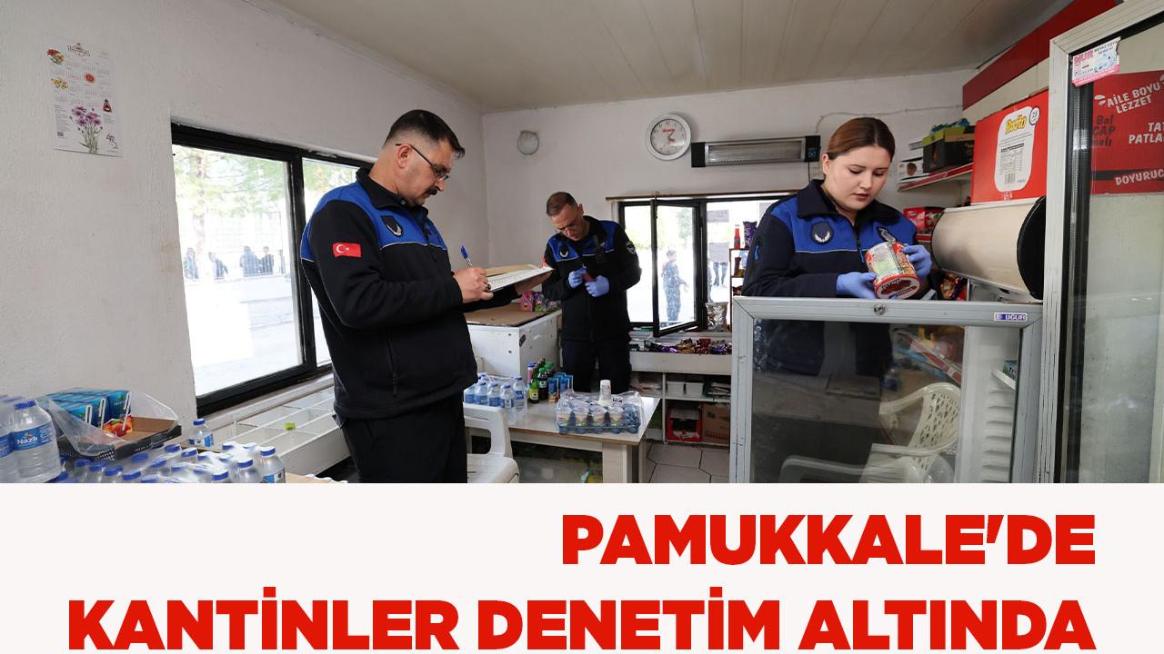 Pamukkale'de Kantinler Denetim Altında
