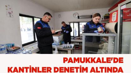 Pamukkale'de Kantinler Denetim Altında