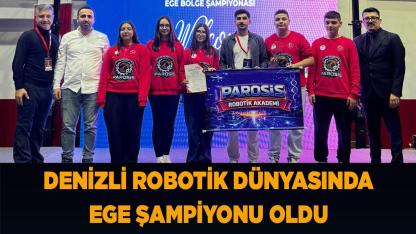 Denizli Robotik Dünyasında Ege Şampiyonu Oldu